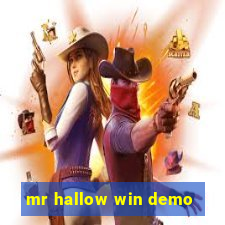 mr hallow win demo